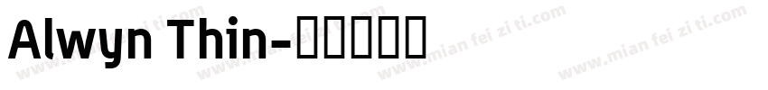 Alwyn Thin字体转换